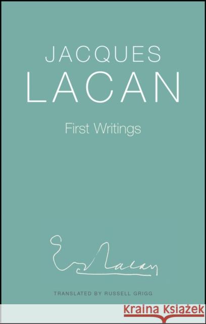 First Writings Jacques Lacan 9781509561308