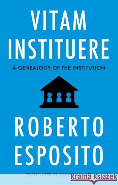 Vitam Instituere Roberto (University of Naples) Esposito 9781509564088 John Wiley and Sons Ltd