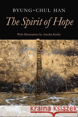 The Spirit of Hope Byung-Chul Han Daniel Steuer 9781509565191