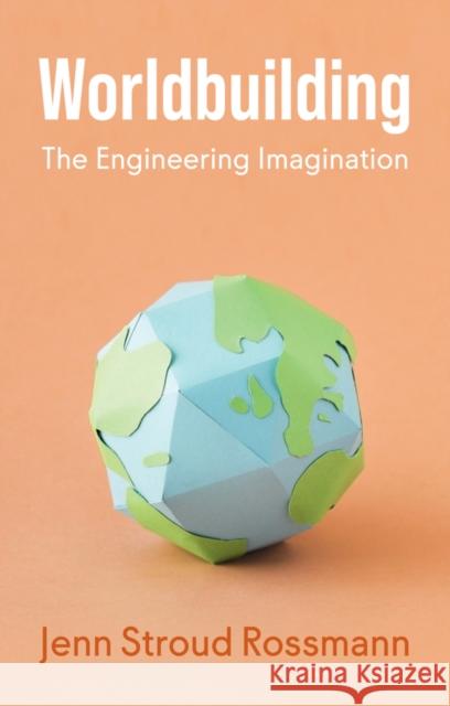 Worldbuilding Jenn Stroud (Lafayette College) Rossmann 9781509567140 John Wiley and Sons Ltd