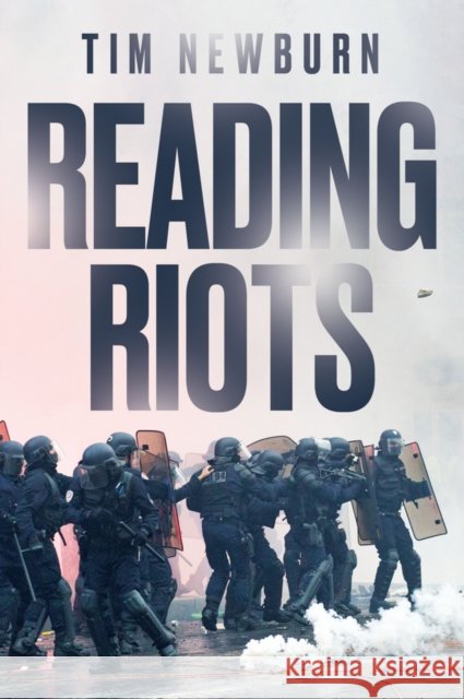 Reading Riots Tim Newburn 9781509571215