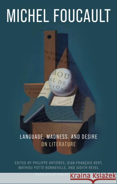 Language, Madness, and Desire Michel Foucault 9781509572014 John Wiley and Sons Ltd