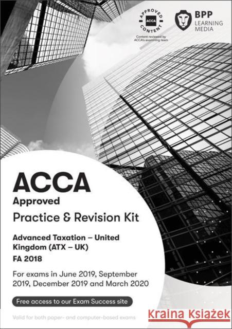 ACCA Advanced Taxation FA2018: Practice and Revision Kit BPP Learning Media 9781509722990