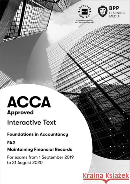 FIA Maintaining Financial Records FA2: Interactive Text BPP Learning Media 9781509725489 BPP Learning Media