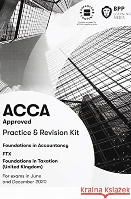 FIA Foundations in Taxation FTX FA2019: Practice and Revision Kit BPP Learning Media 9781509728183 BPP Learning Media