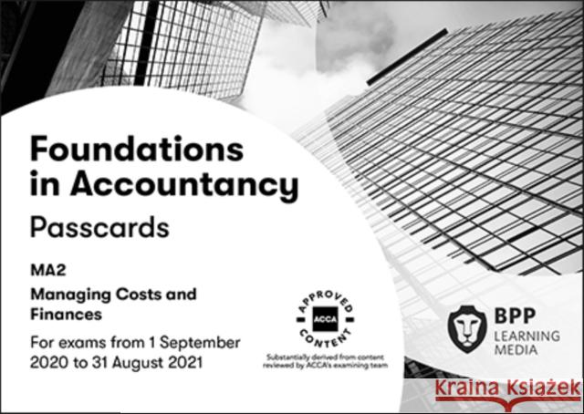 FIA Managing Costs and Finances MA2: Passcards BPP Learning Media 9781509729944 BPP Learning Media