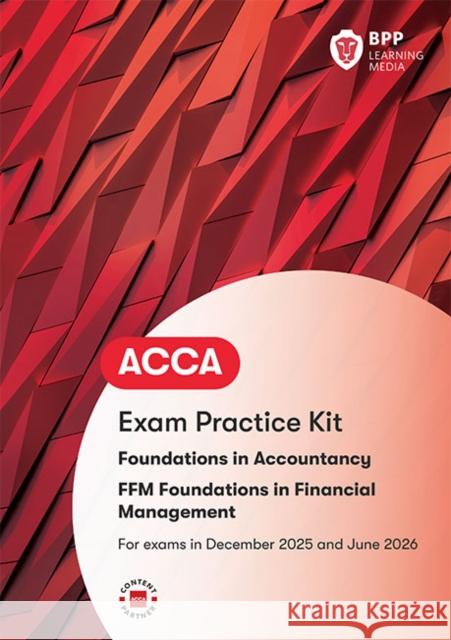 FIA Foundations in Financial Management FFM: Exam Practice Kit BPP Learning Media 9781509748334 BPP Learning Media