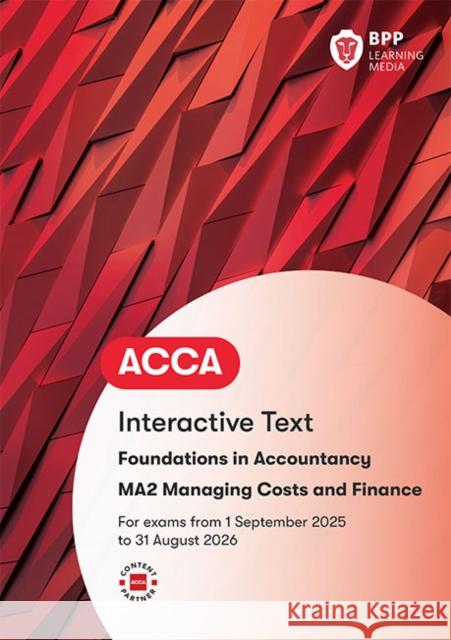 FIA Managing Costs and Finances MA2: Interactive Text BPP Learning Media 9781509748440 BPP Learning Media