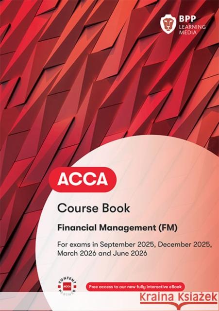 ACCA Financial Management: Course Book BPP Learning Media 9781509749423 BPP Learning Media