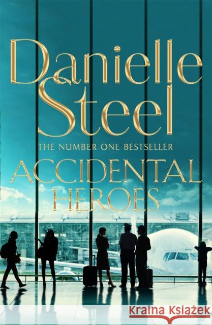 Accidental Heroes  Steel, Danielle 9781509800452 