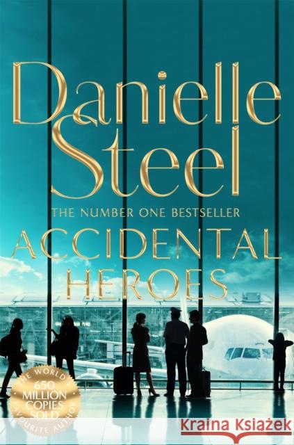 Accidental Heroes Steel, Danielle 9781509800483 Pan