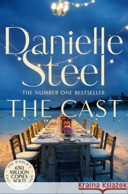The Cast: A sparkling celebration of female strength and creativity from the billion copy bestseller Danielle Steel 9781509800520 Pan Macmillan