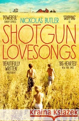 Shotgun Lovesongs Nickolas Butler   9781509801756