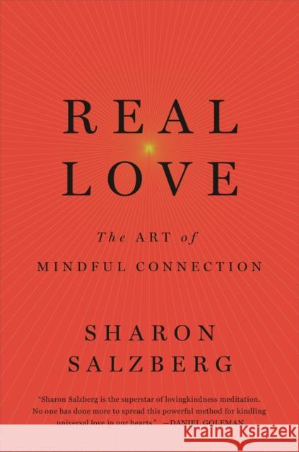Real Love: The Art of Mindful Connection Salzberg, Sharon 9781509803361
