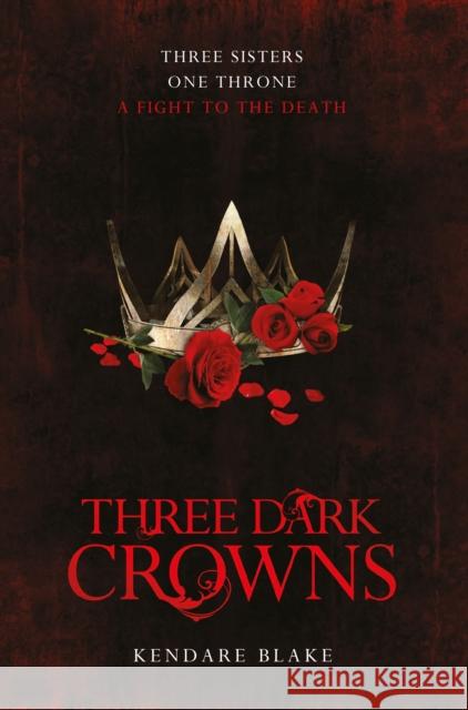 Three Dark Crowns Kendare Blake 9781509804559 Pan Macmillan