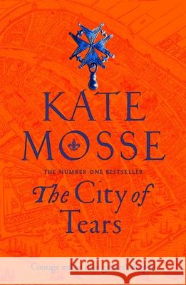 The City of Tears Kate Mosse 9781509806881 Pan Macmillan