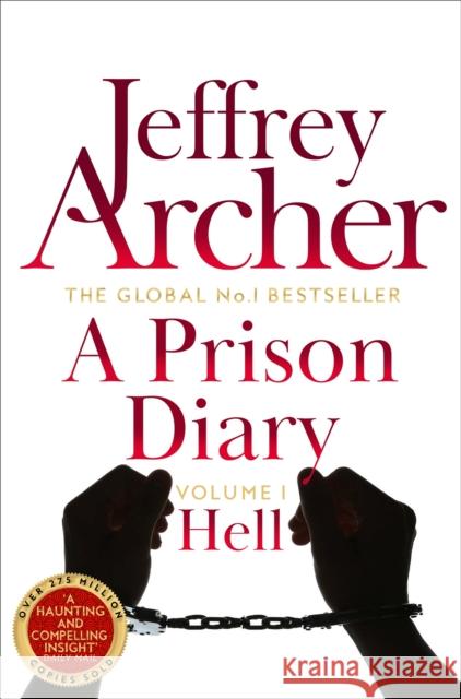 A Prison Diary Volume I: Hell Jeffrey Archer 9781509808878 Pan Macmillan