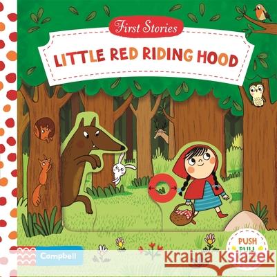 Little Red Riding Hood: A Push, Pull, Slide Book Campbell Books 9781509808977 Pan Macmillan