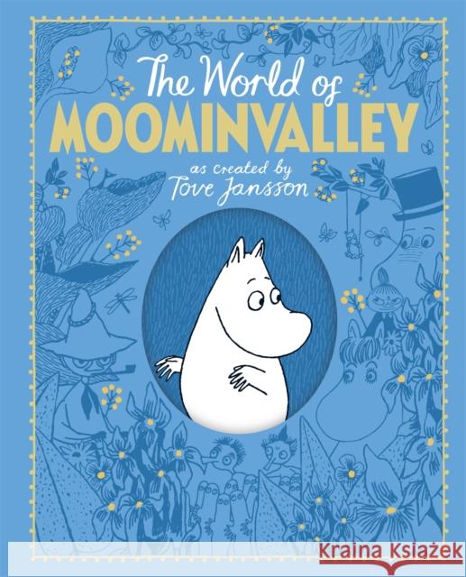The Moomins: The World of Moominvalley Macmillan Children's Books|||Jansson, Tove|||Ardagh, Philip 9781509810017 Pan Macmillan