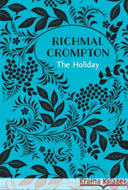 The Holiday Richmal Crompton 9781509810109