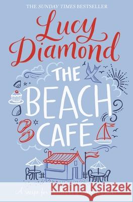 The Beach Cafe Lucy Diamond 9781509811106 Pan Macmillan
