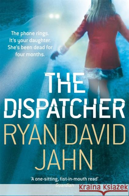 The Dispatcher Ryan David Jahn 9781509811373