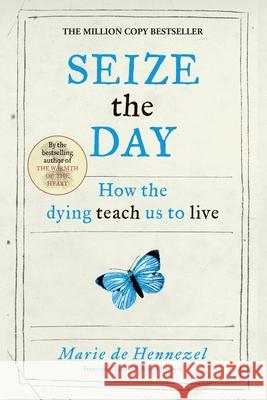 Seize the Day Marie de Hennezel 9781509812097