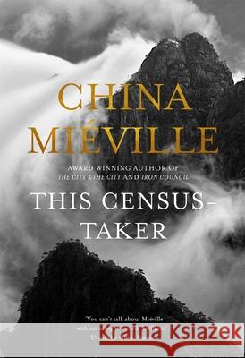 This Census-Taker China Mieville 9781509812134