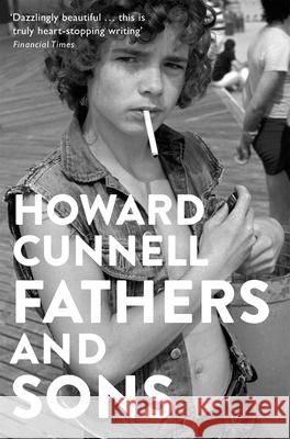 Fathers and Sons Howard Cunnell 9781509812448 Pan Macmillan
