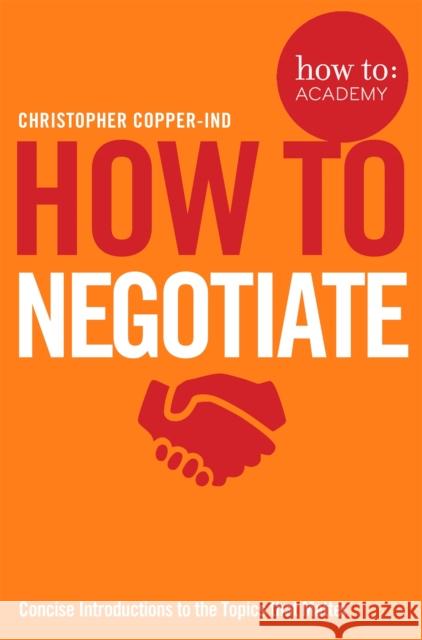 How To Negotiate Christopher Copper-Ind 9781509814633 Pan Macmillan