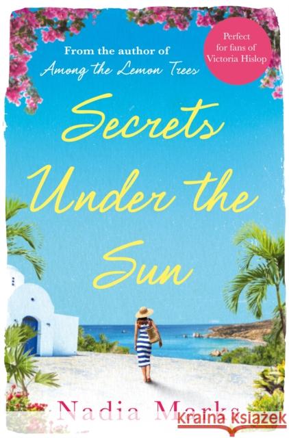 Secrets Under the Sun Marks, Nadia 9781509815685 Pan Macmillan