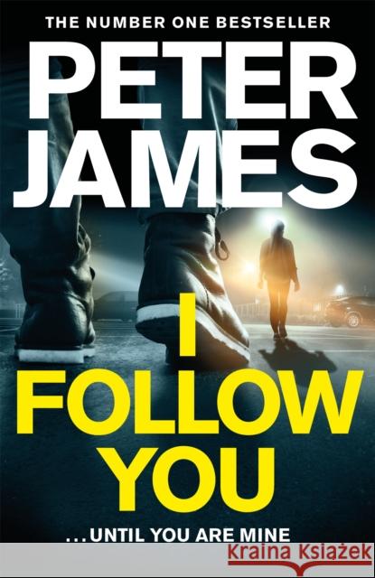 I Follow You Peter James 9781509816286 Pan Macmillan