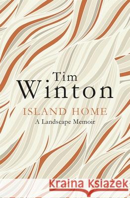 Island Home: A Landscape Memoir Tim Winton 9781509816927