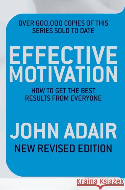 Effective Motivation  Adair, John 9781509817252