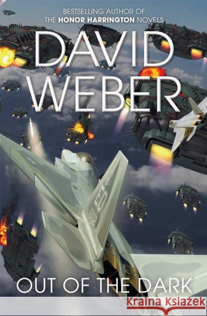 Out of the Dark David Weber 9781509821242 Pan Macmillan