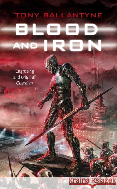 Blood and Iron Tony Ballantyne 9781509822645