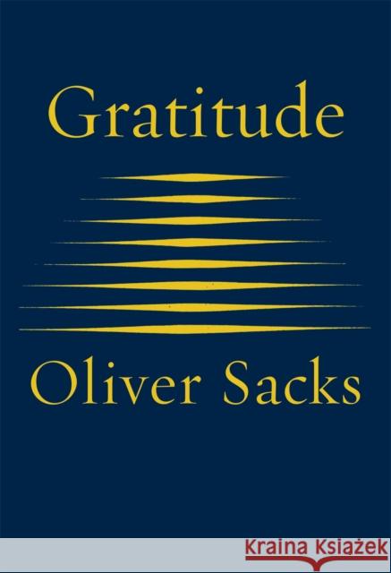 Gratitude Oliver Sacks 9781509822805 Pan Macmillan