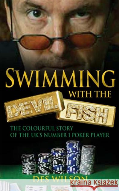 Swimming With The Devilfish Des Wilson 9781509823178