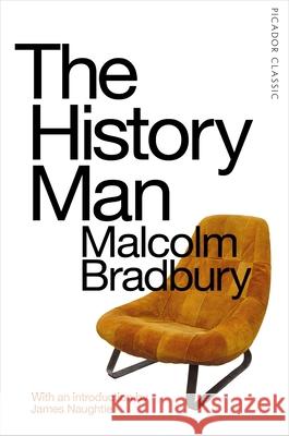 The History Man: Picador Classic Malcolm Bradbury 9781509823390