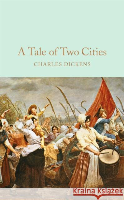 A Tale of Two Cities Charles Dickens 9781509825387