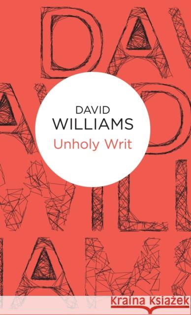 Unholy Writ David Williams 9781509826216 Policy Press