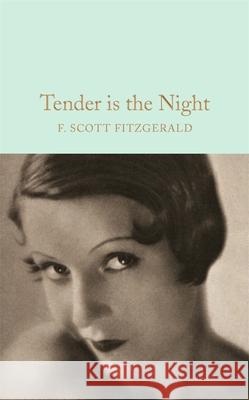 Tender is the Night Fitzgerald, F. Scott 9781509826377