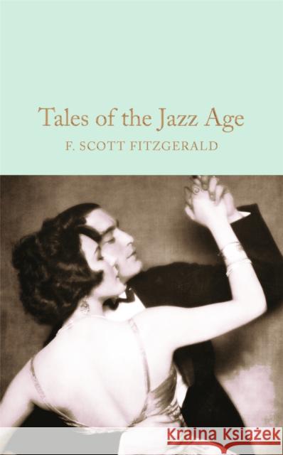 Tales of the Jazz Age F. Scott Fitzgerald 9781509826391 Pan Macmillan