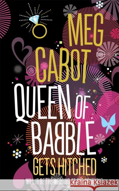 Queen of Babble Gets Hitched Meg Cabot 9781509827343