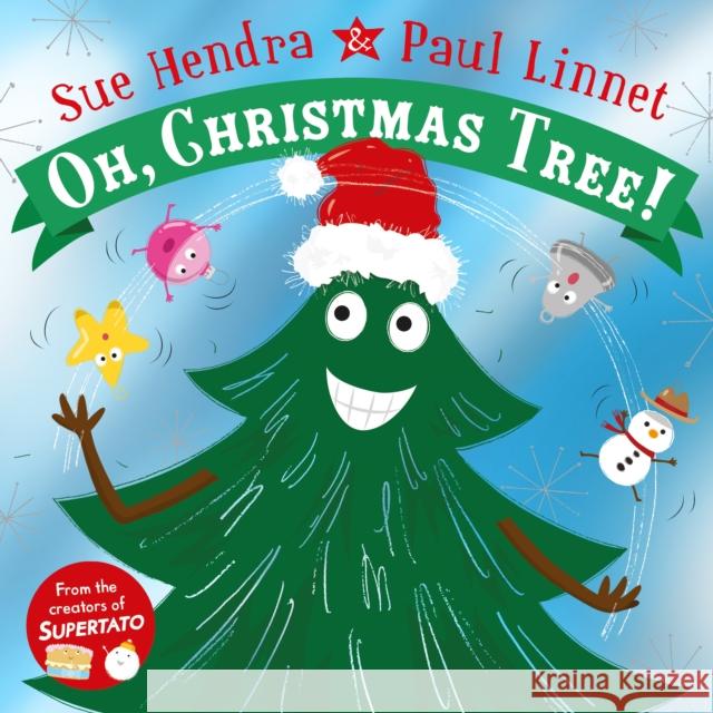 Oh, Christmas Tree! Sue Hendra Paul Linnet  9781509827503 Macmillan Children's Books