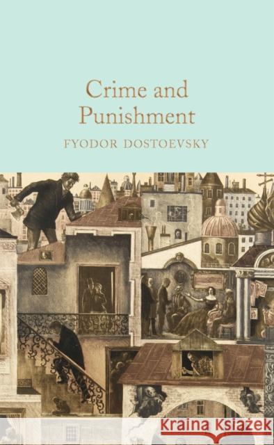 Crime and Punishment Fyodor M. Dostoevsky 9781509827749 Pan Macmillan