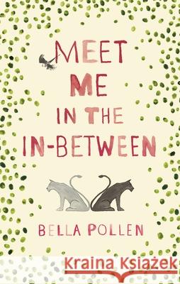 Meet Me in the In-Between  Pollen, Bella 9781509828968 