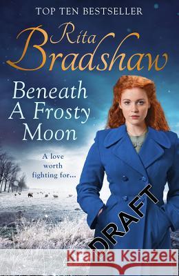 Beneath a Frosty Moon Rita Bradshaw 9781509829231