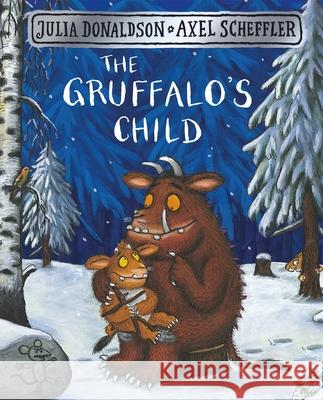 The Gruffalo's Child Julia Donaldson 9781509830404