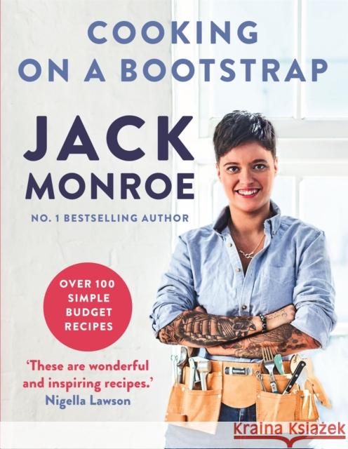 Cooking on a Bootstrap: Over 100 Simple, Budget Recipes Monroe, Jack 9781509831111 Pan Macmillan